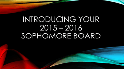 INTRODUCING YOUR 2015 â 2016 SOPHOMORE BOARD