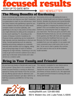 MAY NEWSLETTER The Many Benefits of Gardening Bring in Your