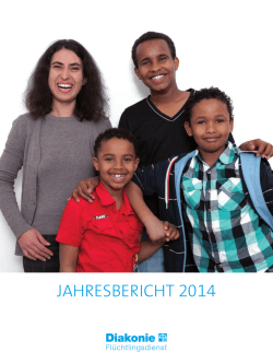 JAHRESBERICHT 2014 - Diakonie FlÃ¼chtlingsdienst