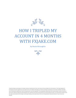 HOW I TRIPLED MY ACCOUNT IN 4 MONTHS WITH FXJAKE.COM