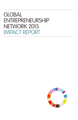 GLOBAL ENTREPRENEURSHIP NETWORK 2015 IMPACT REPORT