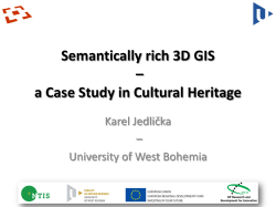 Semantically rich 3D GIS â a Case Study in Cultural Heritage