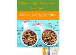 Gluten Sugar Dairy Free Presents Foods To Heal Arthritis