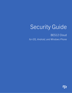 BES12 Cloud Security Guide for iOS, Android, and Windows Phone
