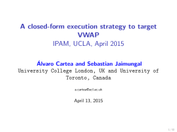 A closed-form execution strategy to target VWAP IPAM, UCLA, April