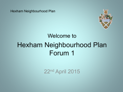 view the presentation here - Hexham Neighbourhood Plan