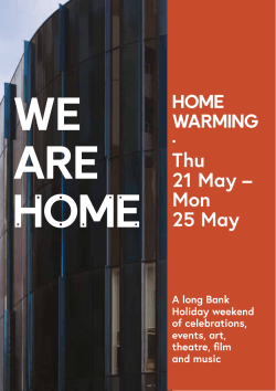 HOME WARMING Thu 21 May â Mon 25 May