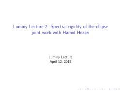 Luminy Lecture 2: Spectral rigidity of the ellipse joint work