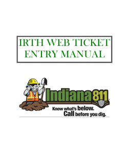 Web Ticket Entry Manual - Indiana811 | Know what`s below. Call