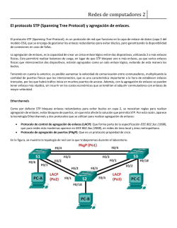 El protocolo STP (Spanning Tree Protocol) y agregaciÃ³n de enlaces.