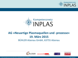Agenda AG Neuartige Plasmaquellem und-prozesse 2015