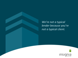 We`re not a typical lender because you`re not a typical client.
