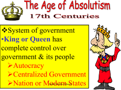 System of government â¢King or Queen has complete control over