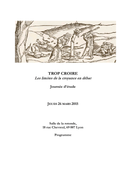 Programme JournÃ©e d`Ã©tude TROP CROIRE - 26-03-2015