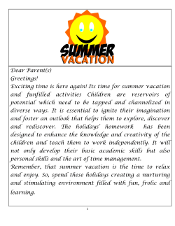 Dear Parent(s) Greetings! Exciting time is here again! Its time for