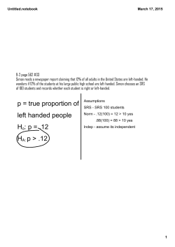 p = true proportion of left handed people Ho: p = .12 HA: p > .12