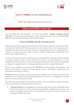 TUNISIA INVESTMENT FORUM 2015 Invest in TUNISIA, Join the Growing