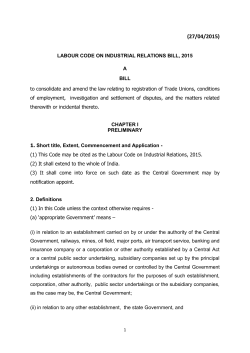 LABOUR CODE ON INDUSTRIAL RELATIONS BILL, 2015 A BILL to