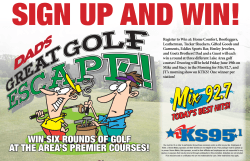 WIN SIX ROUNDS OF GOLF AT THE AREA`S PREMIER