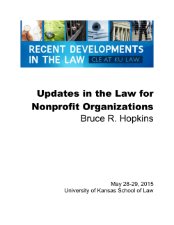 Updates in the Law for Nonprofit Organizations Bruce R. Hopkins