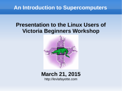 An Introduction to Supercomputers Presentation to