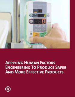 Applying Human Factors Engineering To Produce Safer