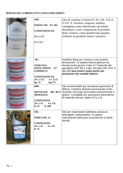 Olio di vaselina a livello FU IX^ Ed., FDA, USP. E` incolore, insapore