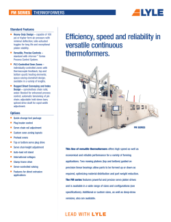 Efficiency, speed and reliability in versatile continuous thermoformers.