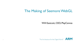 The Making of Seemore WebGL - Mali Developer Center
