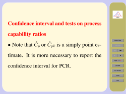 Confidence interval and tests on process capability ratios â¢ Note that