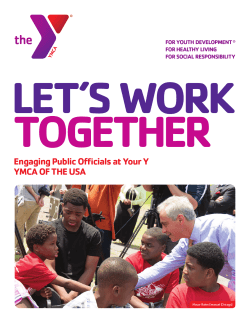 Engaging Public Officials at Your Y YMCA OF THE USA