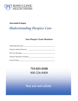You are not alone Understanding Hospice Care