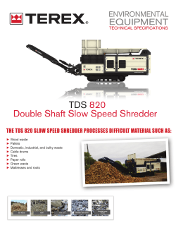 To The TDS 820 Low Speed Shredder