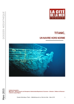 TITANIC, - MÃ©diathÃ¨que de La CitÃ© de la Mer