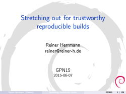 Stretching out for trustworthy reproducible builds
