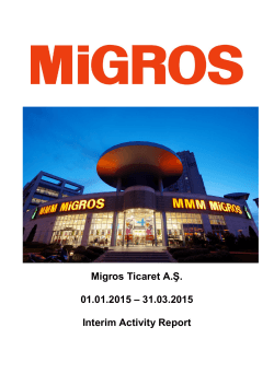 Migros Ticaret A.Å. 01.01.2015 â 31.03.2015 Interim Activity Report