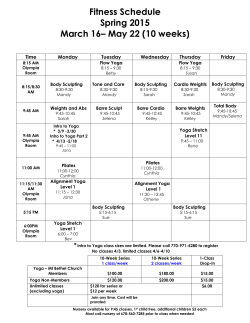 Fitness Schedule Spring 2015 March 16â May 22 (10 weeks)
