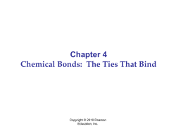 Chapter 4 Chemical Bonds: The Ties That Bind Chemical