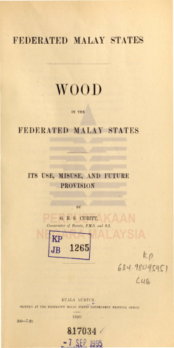 Wood in the Federated Malay States : its use, misuse and future