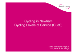 Cycling in Newham Cycling Levels of Service