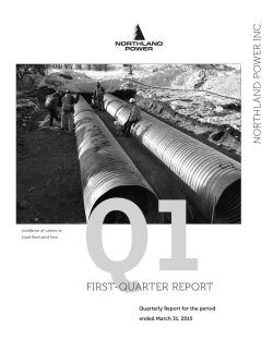 Northland Power 2014 Q1 2015 report Continuing our goal to be a