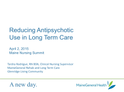 A new day. Reducing Antipsychotic Use in Long Term Care