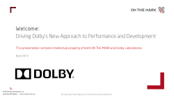 Driving Dolby`s New Approach to Performance and