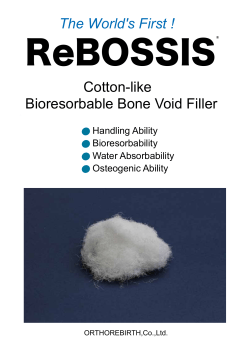 The World`s First ! Cotton-like Bioresorbable Bone Void Filler