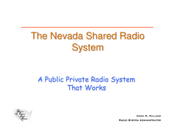 The Nevada Shared Radio System The Nevada Shared Radio System
