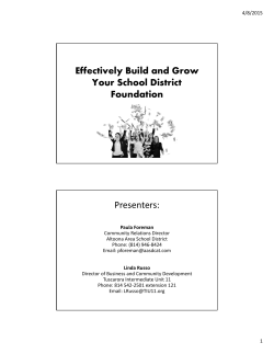 Effectively Build and Grow Your School District Foundation Presenters: