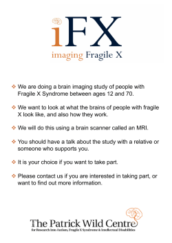 We are doing a brain imaging study of people with Fragile X