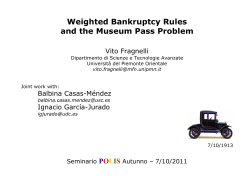 Weighted Bankruptcy Rules and the Museum Pass Problem