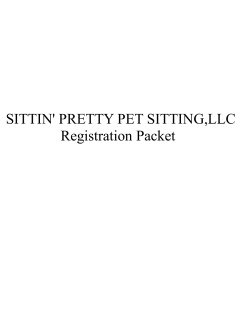 SITTIN` PRETTY PET SITTING,LLC Registration Packet