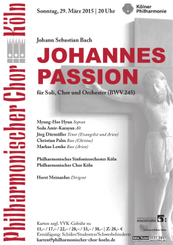 JOHANNES PASSION - Philharmonischer Chor KÃ¶ln